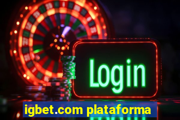 igbet.com plataforma